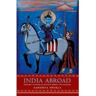 India Abroad by Shukla, Sandhya, 9780691092676