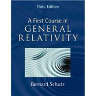 A First Course in General Relativity by Bernard Schutz, 9781108492676