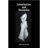 Abomination and Desolation by Revelle, Deborah, 9781480882676