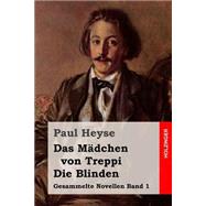 Das Madchen Von Treppi / Die Blinden by Heyse, Paul, 9781508522676