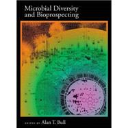 Microbial Diversity and Bioprospecting by Bull, Alan T., 9781555812676