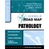 USMLE Road Map Pathology by Wettach, George; Palmrose, Thomas; Morgan, Terry, 9780071482677