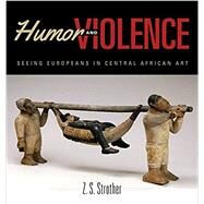 Humor and Violence by Strother, Z. S., 9780253022677