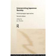 Interpreting Japanese Society: Anthropological Approaches by Hendry,Joy, 9780415172677