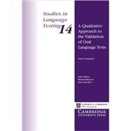 A Qualitative Approach to the Validation of Oral Language Tests by Corporate Author University of Cambridge Local Examinations Syndicate, 9780521002677