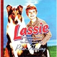 Lassie The Extraordinary Story of Eric Knight and 'The World's Favourite Dog' by Haining, Peter, 9780720612677