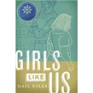 Girls Like Us by GILES, GAIL, 9780763662677
