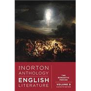 The Norton Anthology of English Literature: The Romantic Period (Volume D) by Greenblatt, Eisner, Lynch, 9781324062677