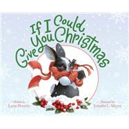 If I Could Give You Christmas by Plourde, Lynn; Meyer, Jennifer L., 9781368002677