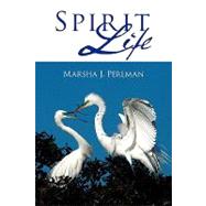 Spirit Life by Perlman, Marsha J., 9781440102677