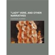 Lady Vere, and Other Narratives by Eilshemius, Louis Michel, 9781458952677