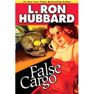 False Cargo by Hubbard, L. Ron; Anderson, Kevin J., 9781592122677