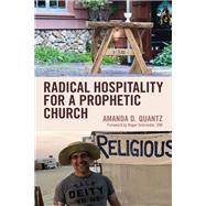 Radical Hospitality for a Prophetic Church by Quantz, Amanda D.; Schroeder, SVD, Roger, 9781978702677