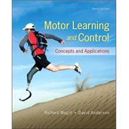 Motor Learning and Control: Concepts and Applications by Magill, Richard; Anderson, David, 9780078022678
