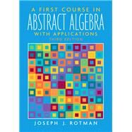 A First Course in Abstract Algebra by Rotman, Joseph J., 9780131862678
