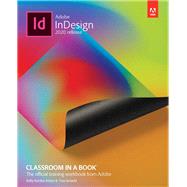 Adobe InDesign Classroom in a Book (2020 release) by DeJarld, Tina; Anton, Kelly Kordes, 9780136502678
