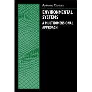 Environmental Systems A Multidimensional Approach by Sousa da Camara, Antonio, 9780198742678