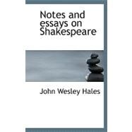 Notes and Essays on Shakespeare by Hales, John W., 9780559332678