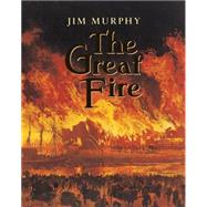 The Great Fire by Murphy, Jim, 9780590472678
