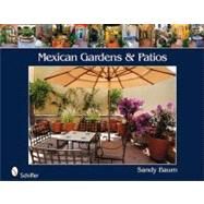 Mexican Gardens & Patios by BAUM SANDY, 9780764332678
