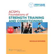 ACSM's Foundations of Strength Training and Conditioning by Unknown, 9780781782678
