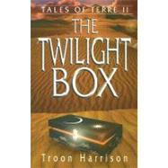 The Twilight Box by Harrison, Troon, 9780976812678
