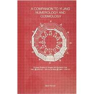 A Companion to Yi jing Numerology and Cosmology by Nielsen,Bent, 9781138862678