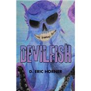 Devilfish by Horner, D. Eric, 9781490762678