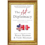 The Art of Diplomacy by Heyman, Bruce; Heyman, Vicki, 9781982102678