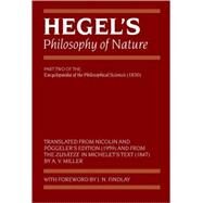 Hegel's Philosophy of Nature Encyclopaedia of the Philosophical Sciences (1830), Part II by Miller, A. V.; Findlay, J. N., 9780199272679
