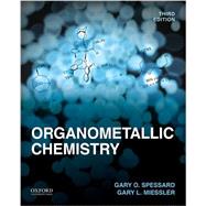 Organometallic Chemistry by Spessard, Gary O.; Miessler, Gary L., 9780199342679