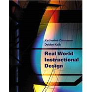 Real World Instructional Design by Cennamo, Katherine; Kalk, Debby, 9780534642679