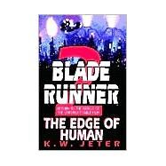 Blade Runner 2 The Edge of Human by JETER, K. W., 9780553762679