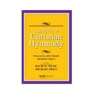 A Survey of Christian Hymnody (Code #8017) by Reynolds, William Jensen, 9780916642679