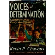Voices of Determination: Children That Defy the Odds by Chavous,Kevin, 9781412842679