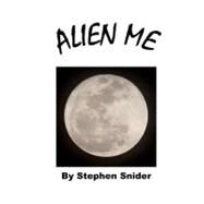 Alien Me by Snider, Stephen, 9781470022679