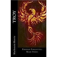 Troy by Morris, Mackenzie, 9781502792679