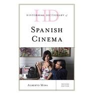 Historical Dictionary of Spanish Cinema by Mira, Alberto, 9781538122679