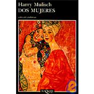 DOS Mujeres by Mulisch, Harry, 9788472232679
