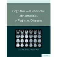 Cognitive and Behavioral Abnormalities of Pediatric Diseases by Nass, MD, Ruth; Frank, MD, Yitzchak, 9780195342680