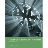 Statistical Analysis of fMRI Data, second edition by Ashby, F. Gregory, 9780262042680