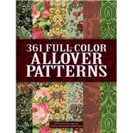 361 Full-Color Allover Patterns for Artists and Craftspeople by Grafton, Carol Belanger, 9780486402680