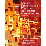 Applied Statistics for Public and Nonprofit Administration by Meier, Kenneth J.; Brudney, Jeffrey L.; Bohte, John, 9780534602680