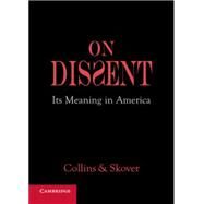 On Dissent by Collins, Ronald K. L.; Skover, David M., 9781107502680