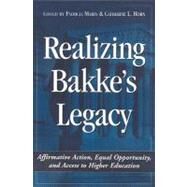Realizing Bakke's Legacy : Affirmative Action, Equal Opportunity, and Access to Higher Education by Marin, Patricia, 9781579222680