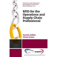 Rfid for the Supply Chain and Operations Professional by Zelbst, Pamela; Sower, Victor, 9781606492680