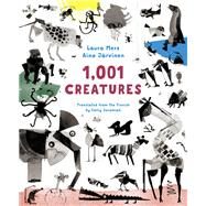 1,001 Creatures by Jrvinen, Aino; Merz, Laura; Jeremiah, Emily, 9781632062680