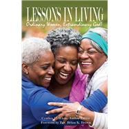 Lessons in Living Ordinary Women, Extraordinary God by Parker White, Cynthia; Brown, Brian; Williams, Cheryl; Thurman Reeves, Sharion; Black, Magenta; Stallworth, Mona; Parker Watson, Janice; Neal, Amelia; Williams, Kathleen; Dorn Roberts, Valerie, 9781943612680
