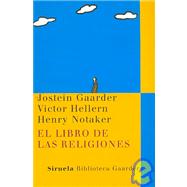 El libro de las religiones/ The Book of Religions by Gaarder, Jostein, 9788498412680