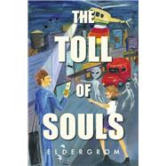 The Toll of Souls by Eldergrom, (Eldergrom), 9798350962680